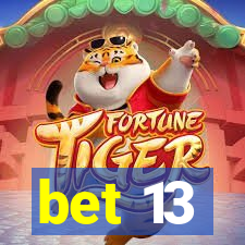 bet 13